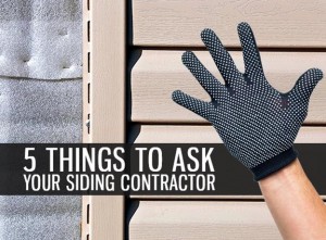 5 Things to Ask your Siding Contractor