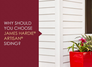 Why Should You Choose James Hardie® Artisan® Siding?