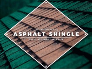 The Importance of Asphalt Shingle Grade and Wind Tolerance
