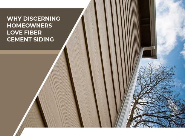Why Discerning Homeowners Love Fiber Cement Siding